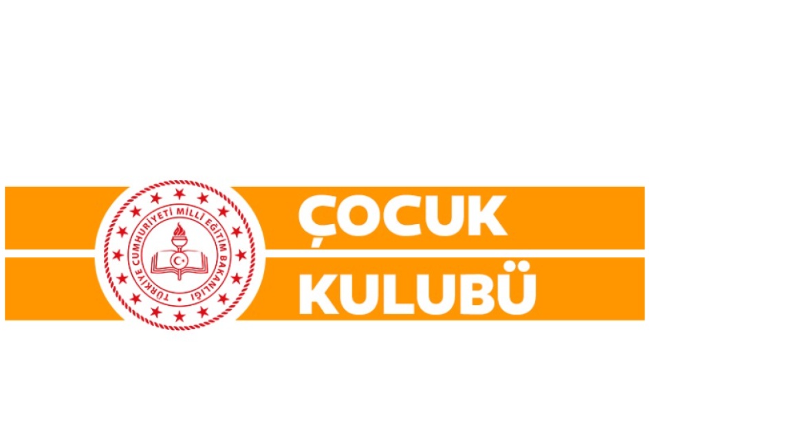 OKULUMUZDA ÇOCUK KULÜBÜ